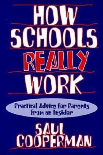 Book cover of: How Schools Really Work. By: Saul Cooperman