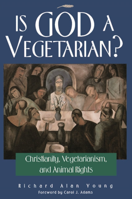 Book cover of: Is God a Vegetarian?. By: Richard A. Young