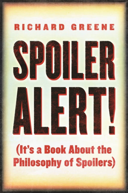 Book cover of: Spoiler Alert!. By: Richard Greene
