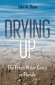 Book cover of: Drying Up. By: John M. Dunn