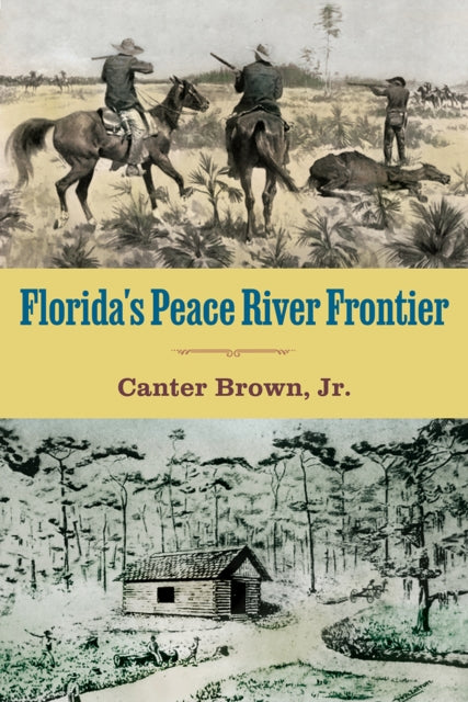 Book cover of: Florida's Peace River Frontier. By: Edgar Canter Brown