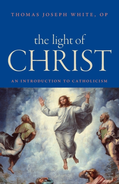 Book cover of: Light of Christ. By: Thomas Joseph White