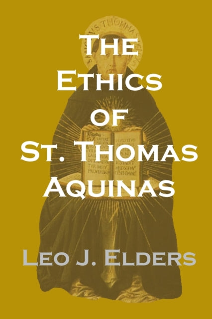 Book cover of: Ethics of St. Thomas Aquinas. By: Leo J. Elders