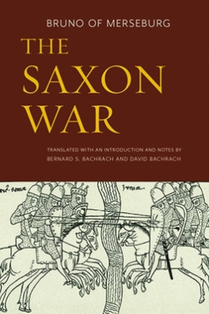 Book cover of: Saxon War. By: Bruno of Merseburg