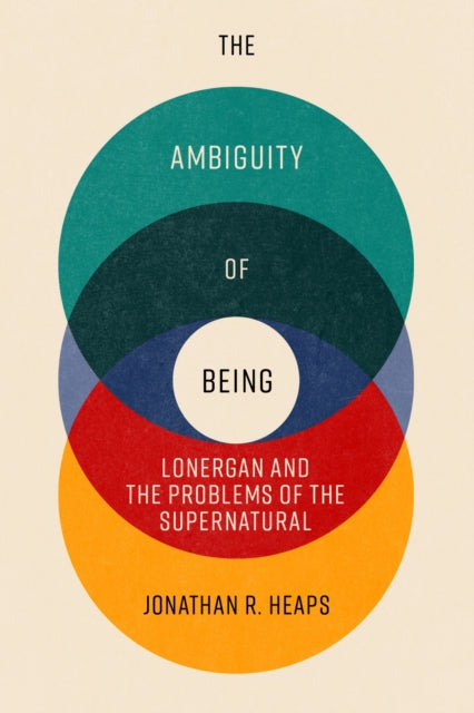 Book cover of: Ambiguity of Being. By: Jonathan R. Heaps