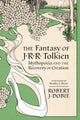 Book cover of: Fantasy of J.R.R. Tolkien. By: Robert J. Dobie