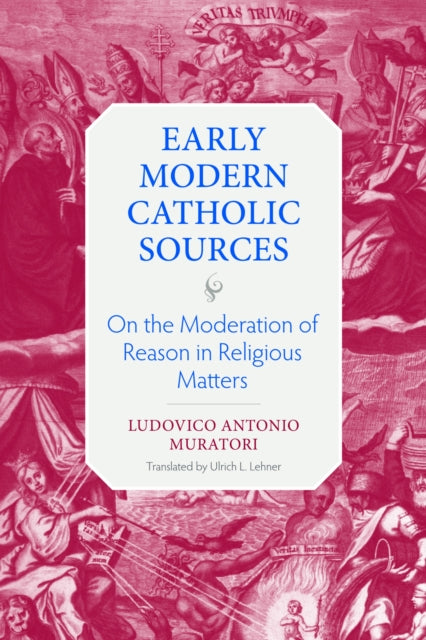 Book cover of: On the Moderation of Reason in Religious Matters. By: Ludovico Antonio Muratori