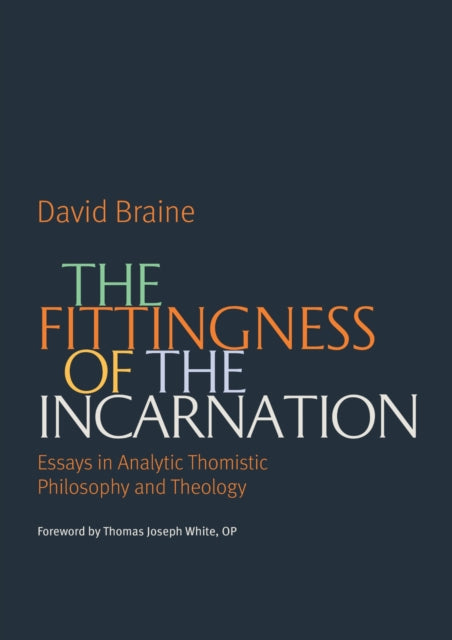 Book cover of: Fittingness of the Incarnation. By: David Braine
