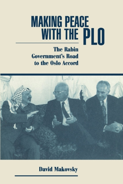 Book cover of: Making Peace With The Plo. By: David Makovsky