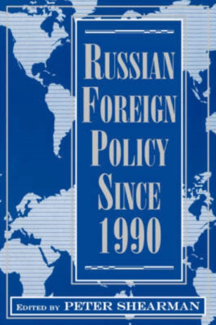 Book cover of: Russian Foreign Policy Since 1990
