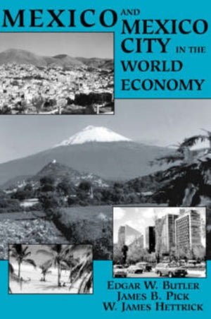 Mexico And Mexico City In The World Economy
