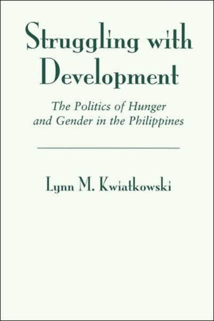 Book cover of: Struggling With Development. By: Lynn M. Kwiatkowski
