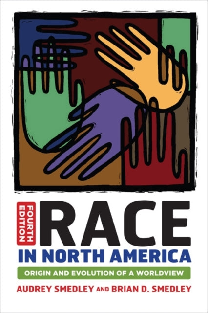 Book cover of: Race in North America. By: Audrey Smedley