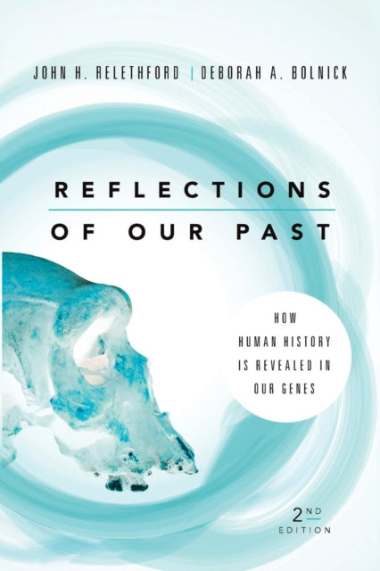 Book cover of: Reflections of Our Past. By: John H. Relethford