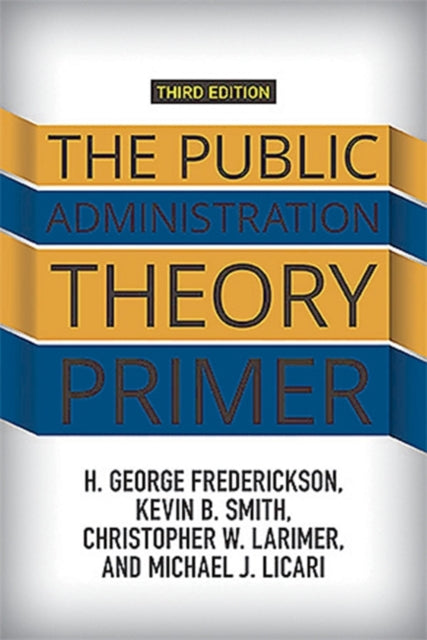 Book cover of: Public Administration Theory Primer. By: H. George Frederickson