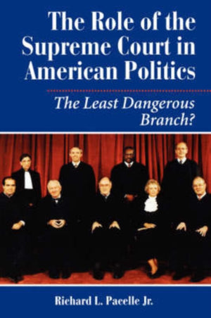 The Role Of The Supreme Court In American Politics