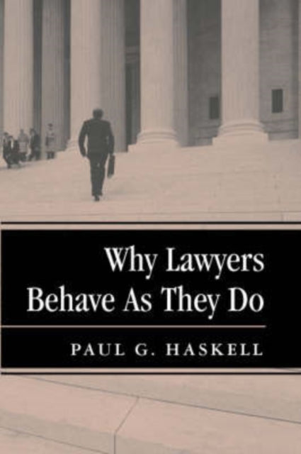 Book cover of: Why Lawyers Behave As They Do