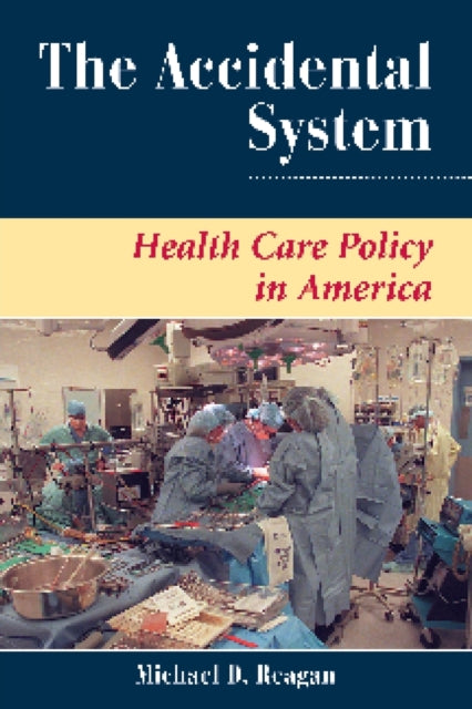 Book cover of: Accidental System. By: Michael D. Reagan