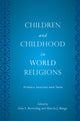 Book cover of: Children and Childhood in World Religions