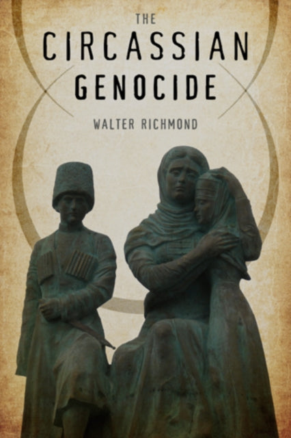 Book cover of: Circassian Genocide. By: Walter Richmond