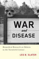 Book cover of: War and Disease. By: Leo B. Slater
