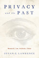Book cover of: Privacy and the Past. By: Susan C. Lawrence