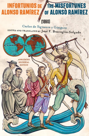 Infortunios De Alonso Ramirez / the Misfortunes of Alonso Ramirez (1690)