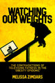 Book cover of: Watching Our Weights. By: Melissa Zimdars