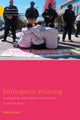 Book cover of: Pathogenic Policing. By: Nolan Kline