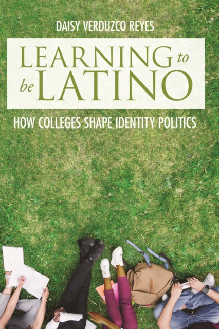 Book cover of: Learning to Be Latino. By: Daisy Verduzco Reyes