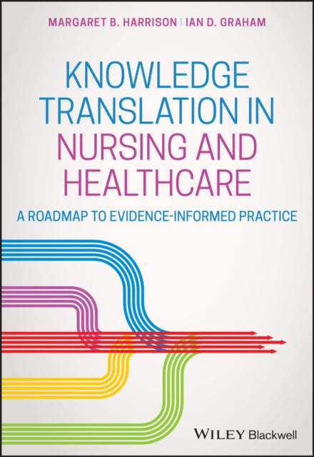 Book cover of: Knowledge Translation in Nursing and Healthcare. By: Margaret B. Harrison