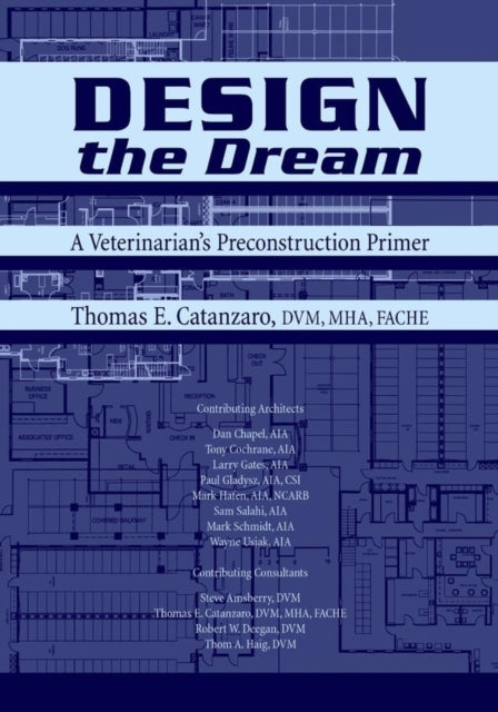 Book cover of: Design the Dream. By: Thomas E. Catanzaro