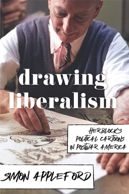 Book cover of: Drawing Liberalism. By: Simon Appleford