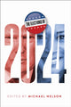 Book cover of: Elections of 2024. By: Michael Nelson