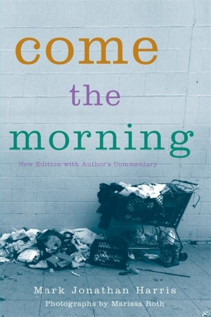 Book cover of: Come the Morning. By: Mark Jonathan Harris