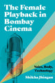 Book cover of: Female Playback in Bombay Cinema