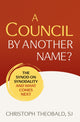 Book cover of: Council by Another Name?