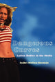 Book cover of: Dangerous Curves. By: Isabel Molina-Guzmán