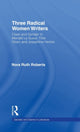 Book cover of: Three Radical Women Writers