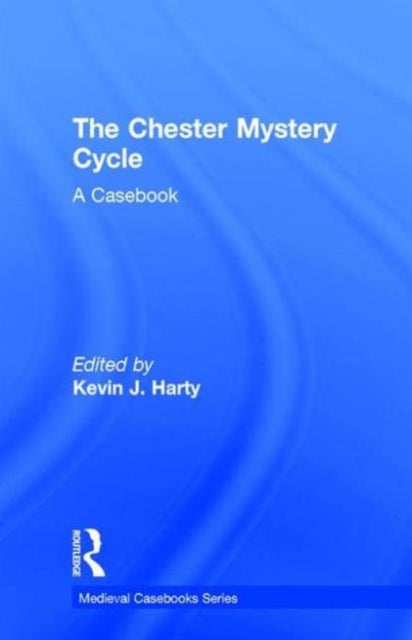Book cover of: Chester Mystery Cycle. By: Kevin J. Harty