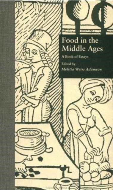 Book cover of: Food in the Middle Ages