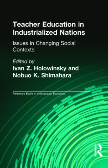 Book cover of: Teacher Education in Industrialized Nations. By: I. Holowinsky