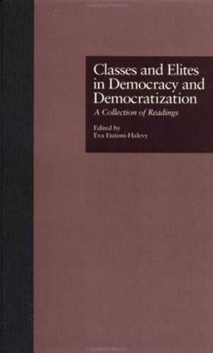Classes and Elites in Democracy and Democratization