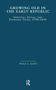 Book cover of: Growing Old in the Early Republic
