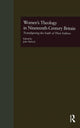 Book cover of: Women's Theology in Nineteenth-Century Britain