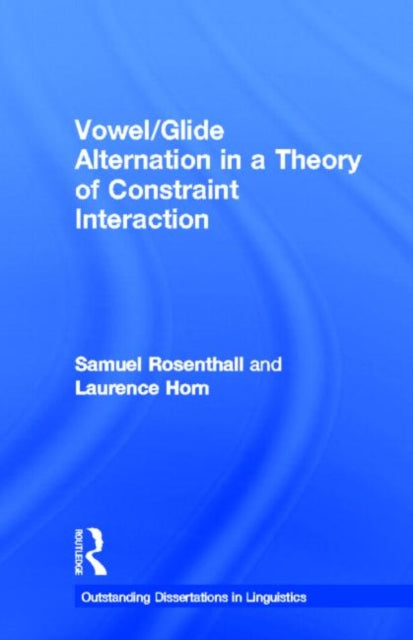 Book cover of: Vowel/Glide Alternation in a Theory of Constraint Interaction