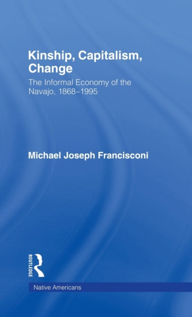 Book cover of: Kinship, Capitalism, Change. By: Mic Francisconi