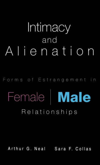Book cover of: Intimacy and Alienation. By: Arthur G. Neal