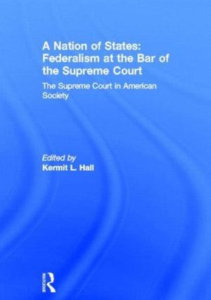 A Nation of States: Federalism at the Bar of the Supreme Court