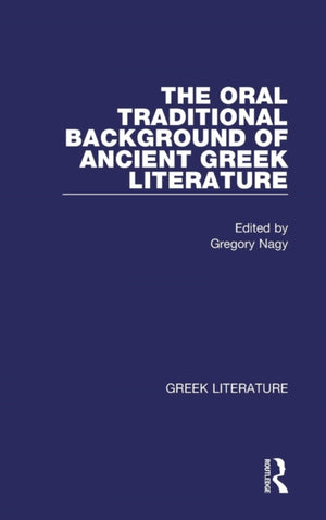 Oral Traditional Background of Ancient Greek Literature